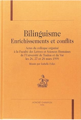 BILINGUISME: ENRICHISSEMENTS ET CONFLITS