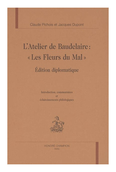 L'ATELIER DE BAUDELAIRE - LES FLEURS DU MAL. EDITION DIPLOMATIQUE