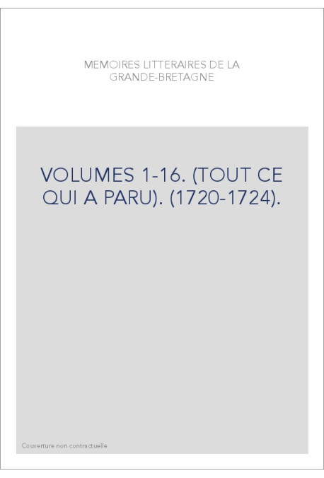 VOLUMES 1-16. (TOUT CE QUI A PARU). (1720-1724).
