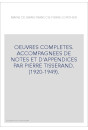 OEUVRES COMPLETES. ACCOMPAGNEES DE NOTES ET D'APPENDICES PAR PIERRE TISSERAND. (1920-1949).