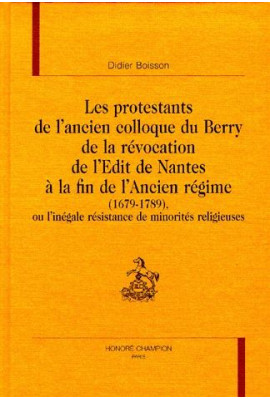 LES PROTESTANTS DE L'ANCIEN COLLOQUE DU BERRY