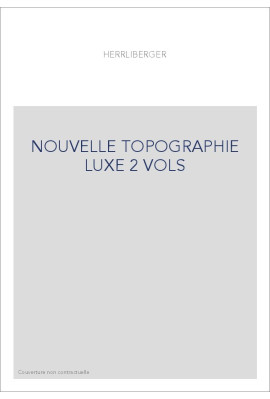 NOUVELLE TOPOGRAPHIE LUXE 2 VOLS