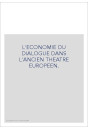 L'ECONOMIE DU DIALOGUE DANS L'ANCIEN THEATRE EUROPEEN.