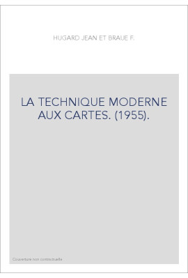 LA TECHNIQUE MODERNE AUX CARTES. (1955).