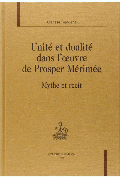 UNITE ET DUALITE DANS L'OEUVRE DE PROSPER MERIMEE