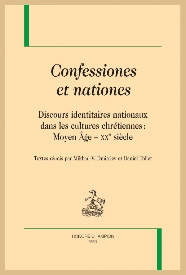 CONFESSIONES ET NATIONES. DISCOURS IDENTITAIRES NATIONAUX DANS LES CULTURES CHRÉTIENNES : MOYEN ÂGE - XXE S.