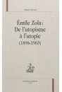 EMILE ZOLA   DE L'UTOPISME A L'UTOPIE