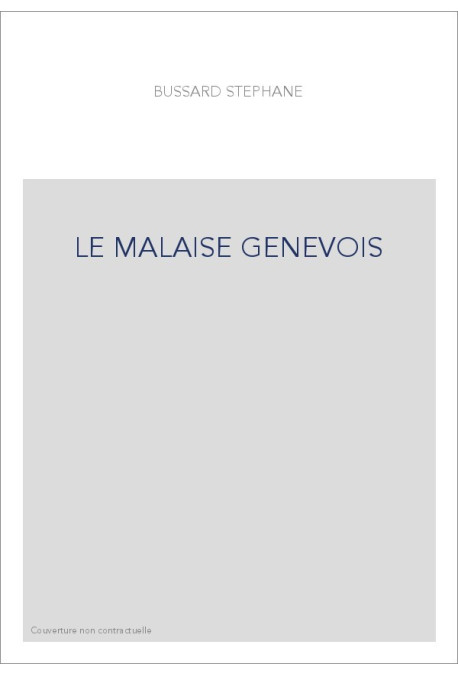 LE MALAISE GENEVOIS