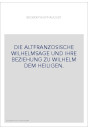 DIE ALTFRANZOSISCHE WILHELMSAGE UND IHRE BEZIEHUNG ZU WILHELM DEM HEILIGEN.