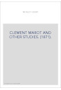 CLEMENT MAROT AND OTHER STUDIES. (1871).