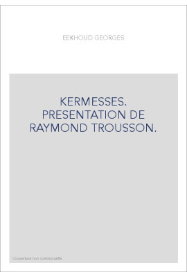 KERMESSES. PRESENTATION DE RAYMOND TROUSSON.