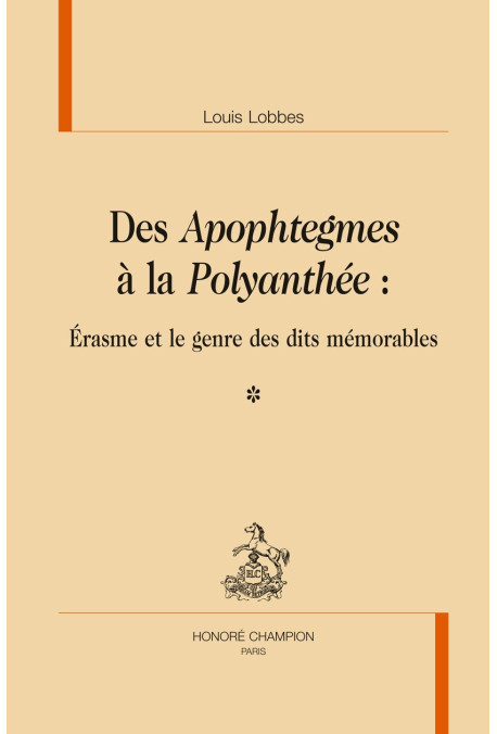 DES APOPHTEGMES A LA POLYANTHÉE : ÉRASME ET LE GENRE DES DITS MÉMORABLES