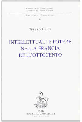INTELLETTUALI E POTERE NELLA FRANCIA DELL'OTTOCENTO,