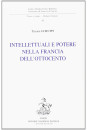 INTELLETTUALI E POTERE NELLA FRANCIA DELL'OTTOCENTO,