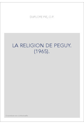 LA RELIGION DE PEGUY. (1965).