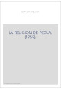 LA RELIGION DE PEGUY. (1965).