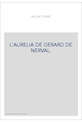 L'AURELIA DE GERARD DE NERVAL.