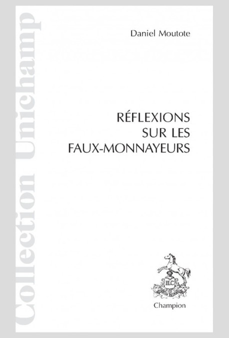 RÉFLEXIONS SUR LES FAUX MONNAYEURS