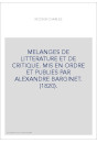 MELANGES DE LITTERATURE ET DE CRITIQUE. MIS EN ORDRE ET PUBLIES PAR ALEXANDRE BARGINET. (1820).