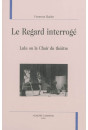 LE REGARD INTERROGE. LULU OU LA CHAIR DU THEATRE