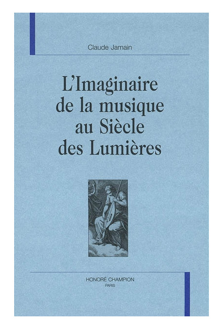 L'IMAGINAIRE DE LA MUSIQUE AU SIECLE DES LUMIERES