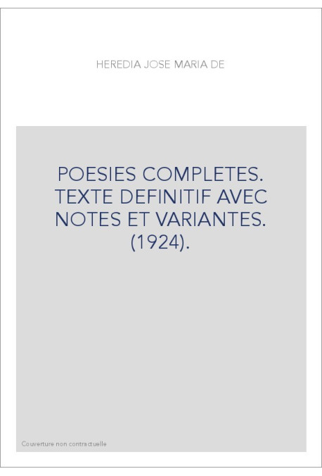 POESIES COMPLETES. TEXTE DEFINITIF AVEC NOTES ET VARIANTES. (1924).