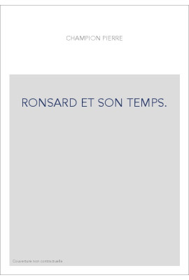 RONSARD ET SON TEMPS.
