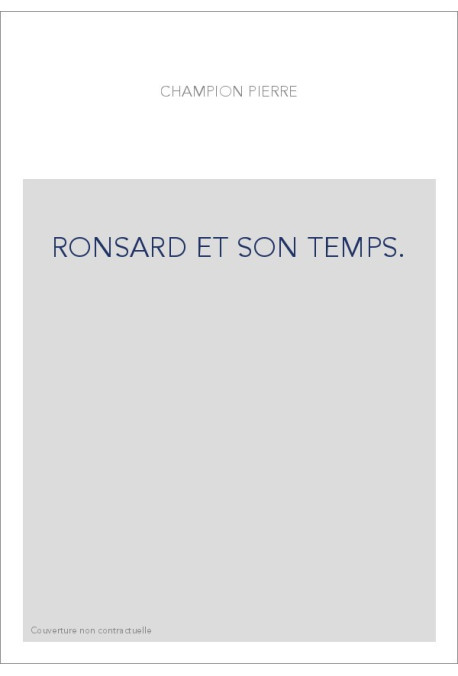 RONSARD ET SON TEMPS.