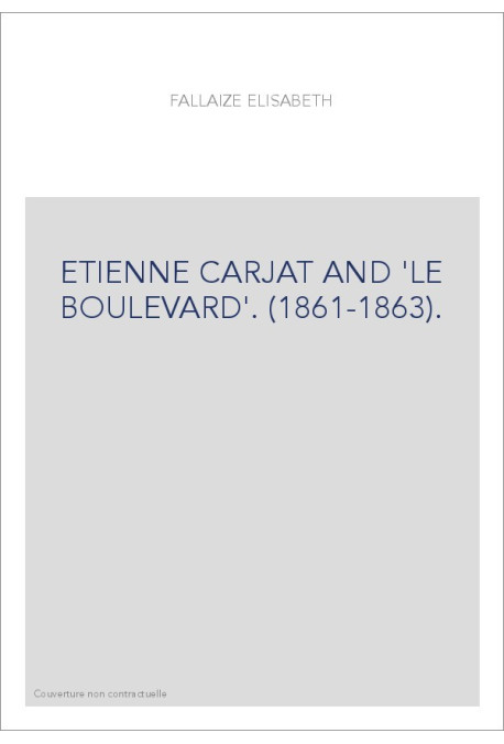 ETIENNE CARJAT AND 'LE BOULEVARD'. (1861-1863).