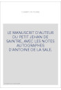 LE MANUSCRIT D'AUTEUR DU PETIT JEHAN DE SAINTRE, AVEC LES NOTES AUTOGRAPHES D'ANTOINE DE LA SALE.