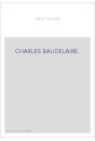 CHARLES BAUDELAIRE. ETUDE BIOGRAPHIQUE, SUIVIE DES "BAUDELAIRIANA" D'ASSELINEAU,