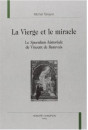 LA VIERGE ET LE MIRACLE. LE SPECULUM HISTORIALE DE     VINCENT DE BEAUVAIS.