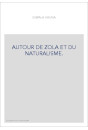 AUTOUR DE ZOLA ET DU NATURALISME.