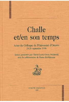 CHALLE ET/EN SON TEMPS