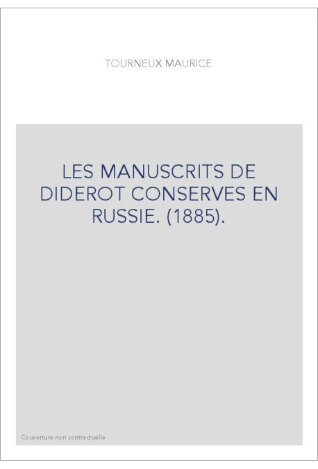 LES MANUSCRITS DE DIDEROT CONSERVES EN RUSSIE. (1885).