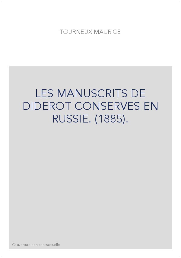 LES MANUSCRITS DE DIDEROT CONSERVES EN RUSSIE. (1885).