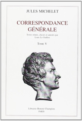 CORRESPONDANCE GENERALE. TOME V. 1846-1848