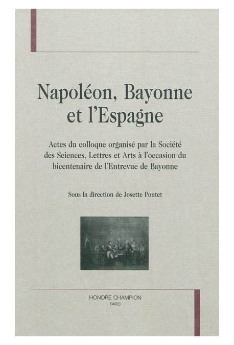NAPOLEON, BAYONNE ET L'ESPAGNE