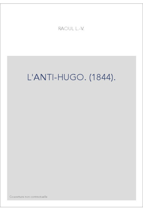 L'ANTI-HUGO. (1844).