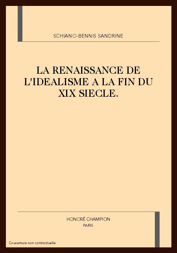 LA RENAISSANCE DE L'IDEALISME A LA FIN DU XIX SIECLE.