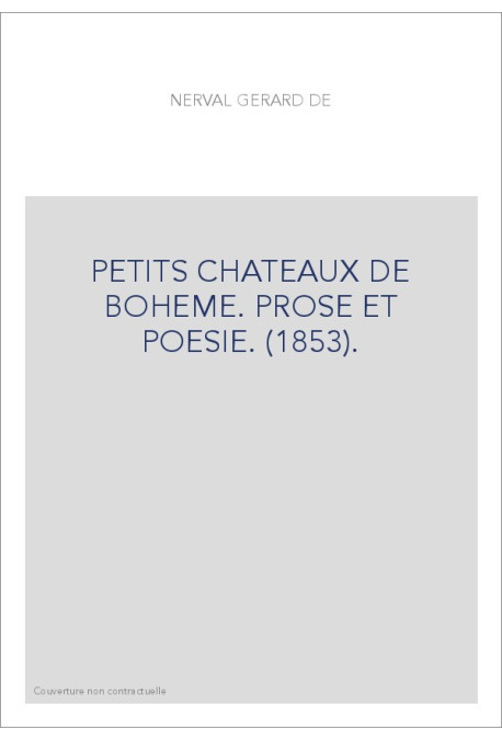 PETITS CHATEAUX DE BOHEME. PROSE ET POESIE. (1853).