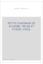 PETITS CHATEAUX DE BOHEME. PROSE ET POESIE. (1853).