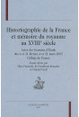 HISTORIOGRAPHIE DE LA FRANCE ET MEMOIRE DU ROYAUME AU XVIIIE SIECLE