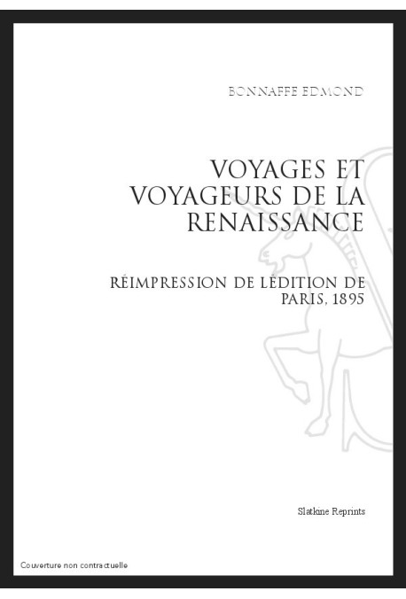VOYAGES ET VOYAGEURS DE LA RENAISSANCE