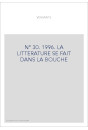 VERSANTS 30. LA LITTERATURE SE FAIT DANS LA BOUCHE.