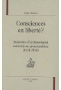 CONSCIENCES EN LIBERTE ? ITINERAIRES D'ECCLESIASTIQUES CONVERTIS AU PROTESTANTISME (1631-1760)
