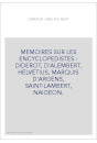 MEMOIRES SUR LES ENCYCLOPEDISTES : DIDEROT, D'ALEMBERT, HELVETIUS, MARQUIS D'ARGENS, SAINT-LAMBERT, NAIGEON.