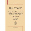 LILIA FLORENT  L'IMAGINAIRE POLITIQUE ET SOCIAL À LA COUR DE FRANCE DURANT LES PREMIÈRES GUERRES D'ITALIE