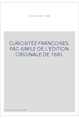 CURIOSITEZ FRANCOISES, POUR SUPPLEMENT AUX DICTIONNAIRES.