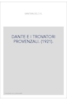 DANTE E I TROVATORI PROVENZALI. (1921).
